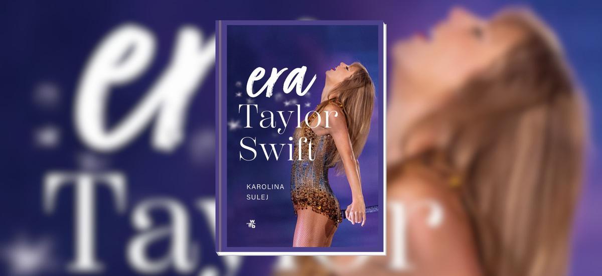 era taylor swift biografia reportaz recenzja