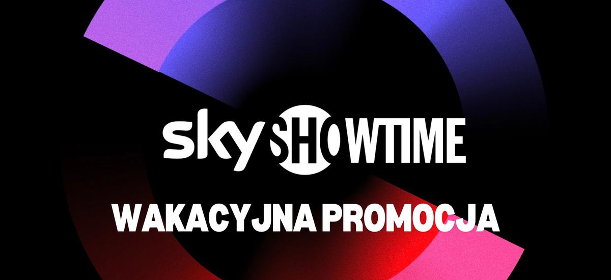 skyshowtime promocja wakacje 2 mies 8,99