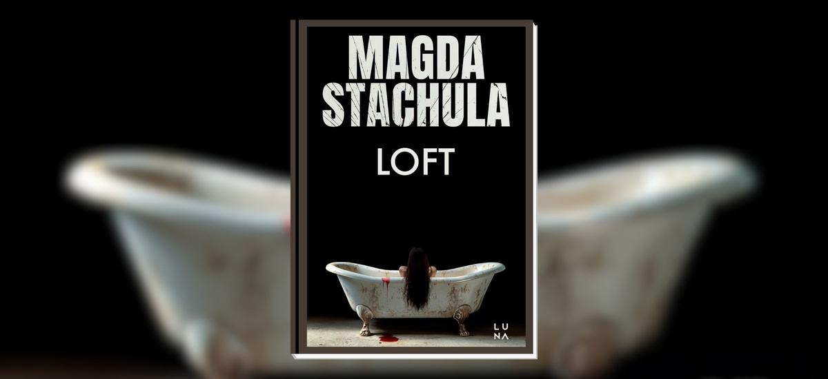 loft recenzja magda stachula