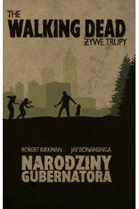 the-walking-dead&#8211;zywe-trupy&#8211;narodziny-gubernatora 