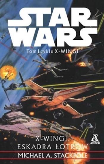 jak czytać książki star wars kolejność chronologia legendy expanded universe 9 xwingi eskadra lotrow michael a stackpole x-wing rogue squadron class="wp-image-369417" 
