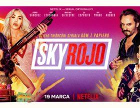 Sky Rojo. Zwiastun nowego serialu twórcy Domu z papieru