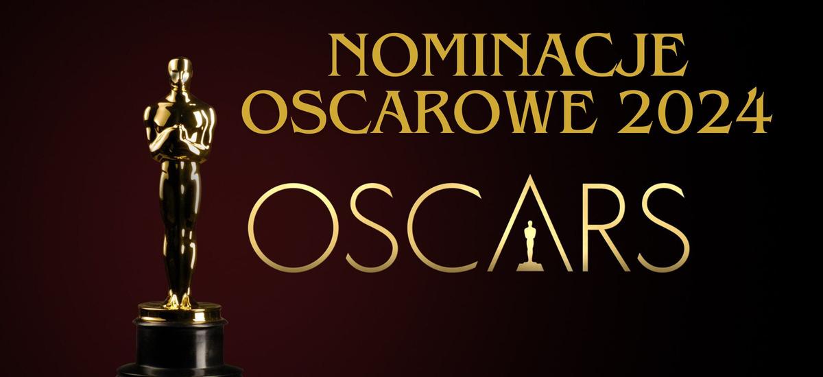 Oscary 2024 nominacje